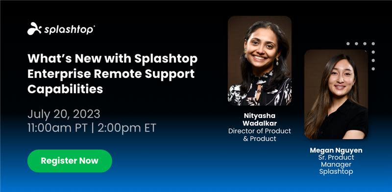 Splashtop's webinar on new remote support features with speakers Nityasha Wadalkar and Megan Nguyen