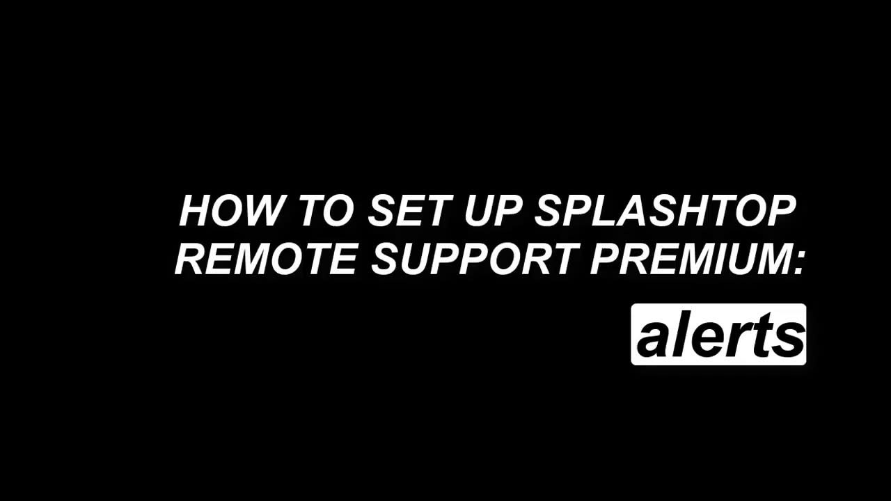 如何在 Splashtop Remote Support Premium 中设置警报