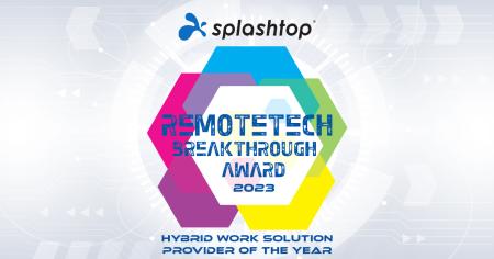 Splashtop's recognition as 2023's top hybrid work solution provider, RemoteTech Breakthrough Award