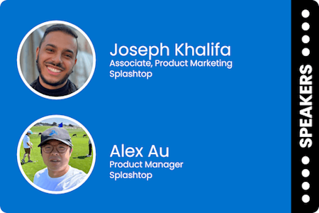 Two featured speakers: Joseph Khalifa, Associate, Product Marketing at Splashtop, and Alex Au, Product Manager at Splashtop. Circular headshots of each are shown on a blue background with SPEAKERS on the right.