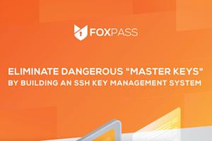 An orange graphic with the Foxpass logo and text: Eliminate dangerous master keys by building an SSH key management system.