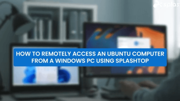 How to Remotely Access Ubuntu Computers from Windows PC