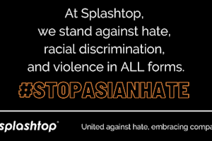 Banner with the hashtag Stop Asian Hate and the logo of Splashtop, showing support for the cause